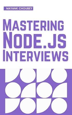 Mastering Node.js Interviews: 52 Essential Questions & Answwers ...