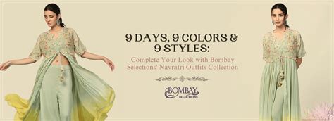 9 Days, 9 Colors & 9 Styles: Complete Your Look with Bombay Selections ...