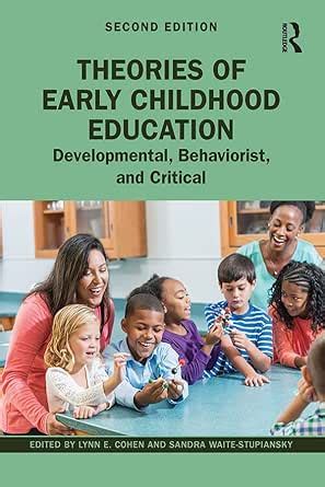Theories of Early Childhood Education: Developmental, Behaviorist, and ...