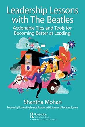 Leadership Lessons with The Beatles: Actionable Tips and Tools for ...