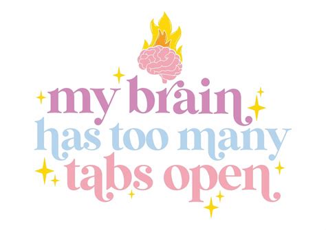 My Brain Has Too Many Tabs Open