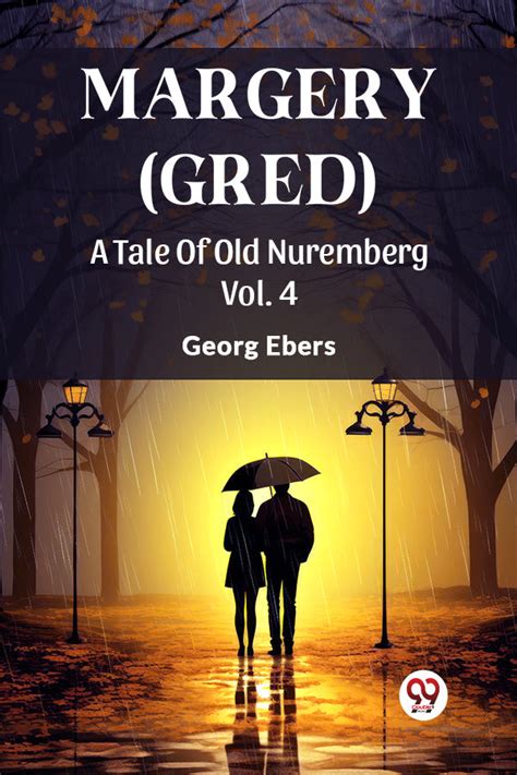 Buy Margery (Gred) A Tale Of Old Nuremberg Vol. 4 book by Georg Ebers