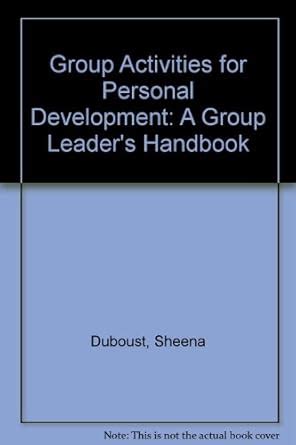 Buy Group Activities for Personal Development: A Group Leader's ...