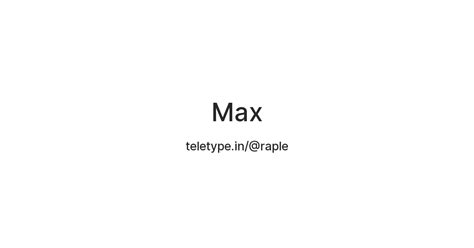 Max — Teletype