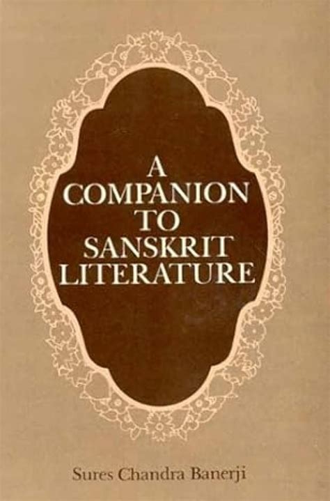 Buy A Companion To Sanskrit Literature: Spanning A Period Of Over Three ...