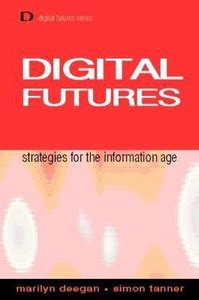 Digital Futures: Buy Digital Futures by Deegan Marilyn at Low Price in ...