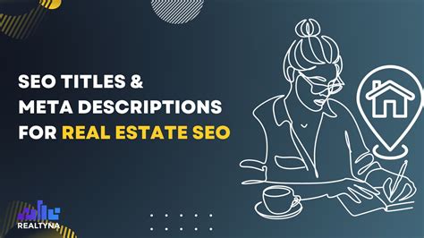 SEO Titles and Meta Descriptions for Real Estate SEO