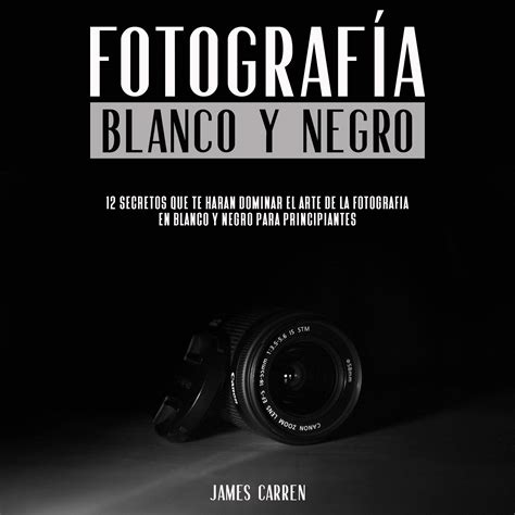Buy Fotografía en Blanco Y Negro [Photography in White and Black]: 12 ...
