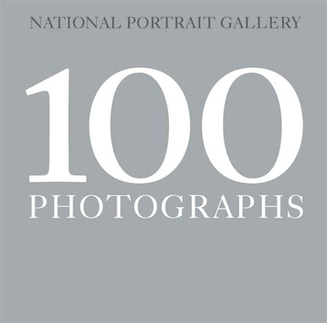 National portrait gallery 100 Photographs – NEW BOOK WORLD