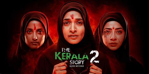 The Kerala Story 2: Goes Beyond (2026) - Movie | Reviews, Cast ...