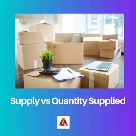 Supply vs Quantity Supplied: Difference and Comparison