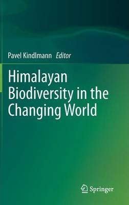 Himalayan Biodiversity in the Changing World [Special Indian Edition ...