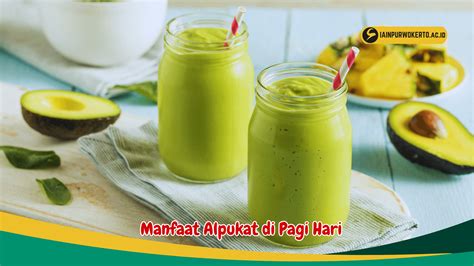 manfaat alpukat di pagi hari