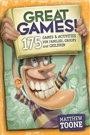 Great Games! 175 Games & Activities for Families, Groups, & Children ...