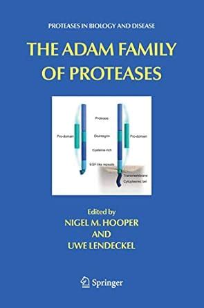The ADAM Family of Proteases (Proteases in Biology and Disease Book 4 ...