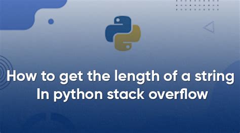 Python String Length: Easy Guide to Find String Size