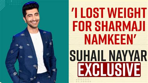EXCLUSIVE: Suhail Nayyar On How He Transformed His Body For Sharmaji ...