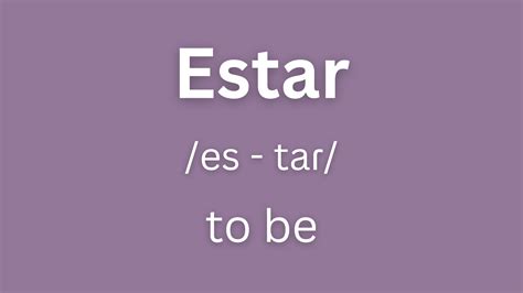 Estar Conjugation | How to Conjugate Estar in Spanish