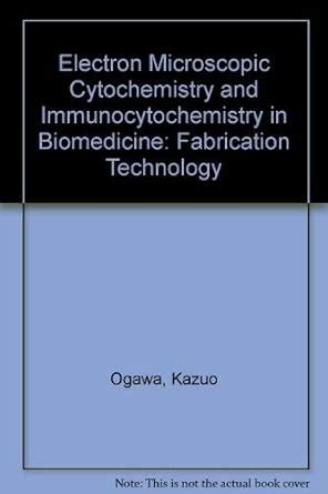 Buy Electron Microscopic Cytochemistry and Immunocytochemistry in ...