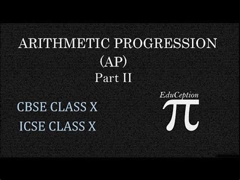 Arithmetic Progression - 2 Video Lecture - Mathematics Class 10 ICSE
