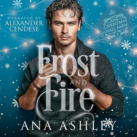 Amazon.com: Frost and Fire: Christmas at Hall Farm, Book 1 (Audible Audio Edition): Ana Ashley ...