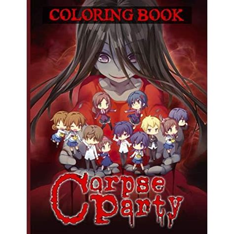 Buy Corpse Party Coloring Book: Corpse Party Great Coloring Books For ...