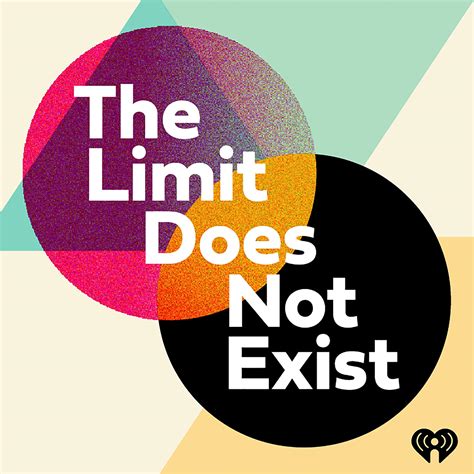 The Limit Does Not Exist | iHeart