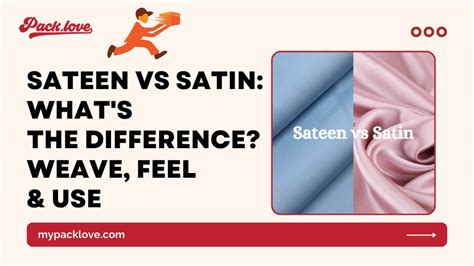 Sateen and Satin: What's the Difference? Weave, Feel, & Use - packlove