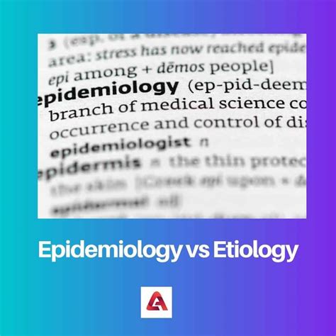 Epidemiology vs Etiology: Difference and Comparison