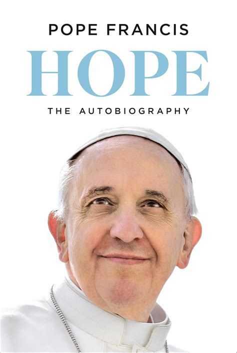 Hope: The Autobiography: Pope Francis, Bergoglio, Jorge Mario, Musso ...