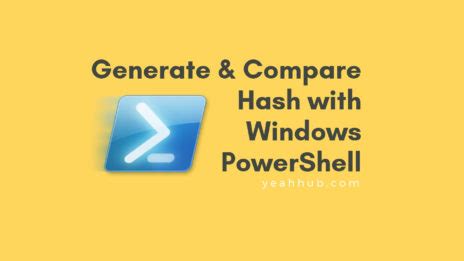 Generate & Compare Hash with Windows PowerShell - Yeah Hub