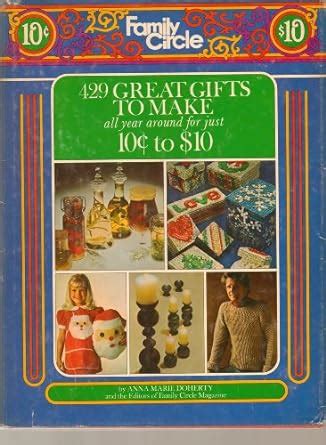 The Family Circle Book of 429 Great Gifts-To-Make All Year Around for ...