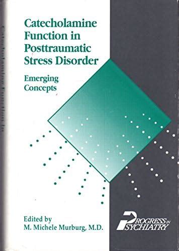 Buy Catecholamine Function in Posttraumatic Stress Disorder: Emerging ...