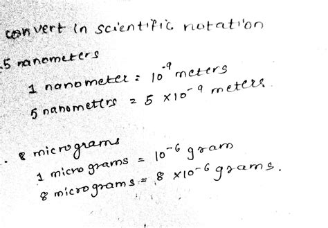[Solved] Convert in scientific notation. nanometers meters o microgram ...