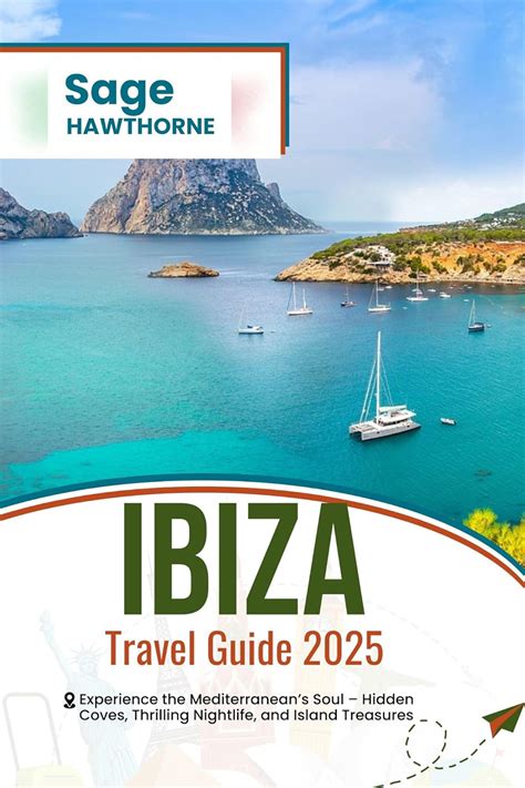 Ibiza Travel Guide 2025: Experience the Mediterranean’s Soul – Hidden ...
