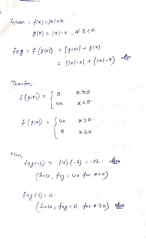 If f,g : R → R be two functions defined as f(x) = |x|+ x and g(x) = |x ...