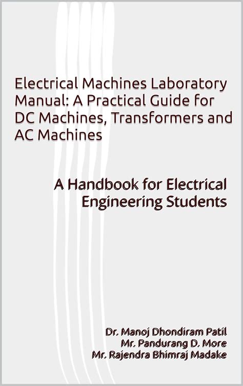 Electrical Machines Laboratory Manual: A Practical Guide for DC ...