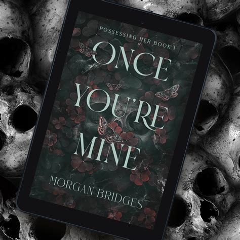 Book Review: “Once You’re Mine” by Morgan Bridges – Anja Barrons