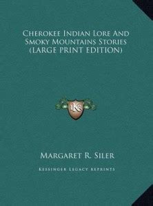 Cherokee Indian Lore And Smoky Mountains Stories (LARGE PRINT EDITION ...