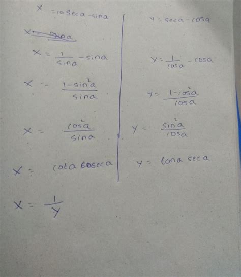 x=cosec a - sin a and y=sec a- cos a then relation bw x and y - Brainly.in