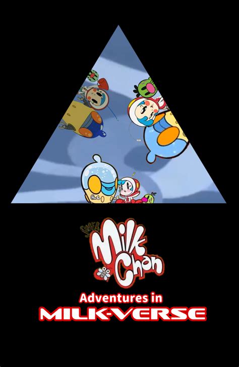 Super Milk Chan: Adventures in Milk-Verse | Super Milk Chan Fanon Wiki ...