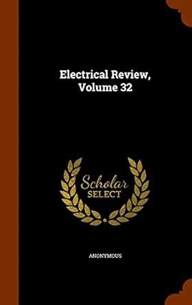 Electrical Review, Volume 32 : Anonymous: Amazon.in: Books