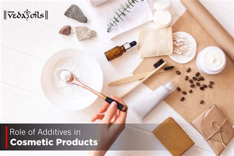 Role of Additives in Cosmetic Products – VedaOils