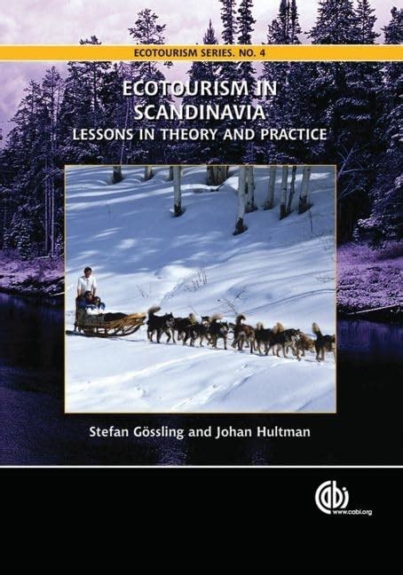 Ecotourism in Scandinavia: Lessons in Theory and Practice: 4 ...