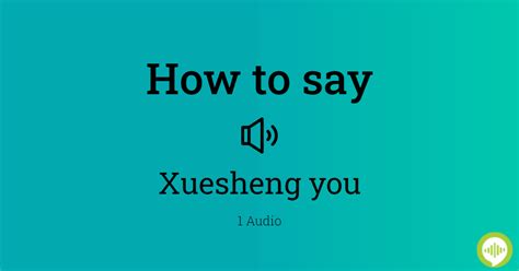 How to pronounce xuesheng you in Chinese | HowToPronounce.com