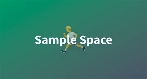 Image result for Sample Space Visual