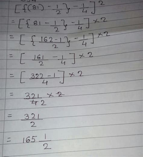 Simplify the expression [ { ( 81)-1/2 }-1/4 ]2 - Brainly.in