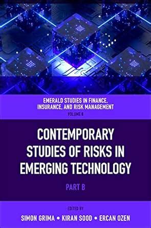 Contemporary Studies of Risks in Emerging Technology (Emerald Studies ...