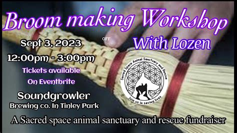 Traditional Broom Making Workshop a Sacred space animal rescue ...