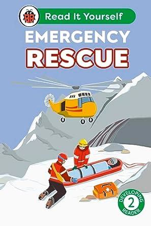 Emergency Rescue: Read It Yourself - Level 2 Developing Reader eBook ...